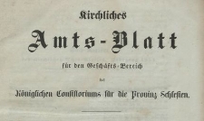 Kirchliches Amts-Blatt f&uuml;r den Gesch&auml;fts-Bereich des K&ouml;niglichen Consistorium f&uuml;r die Provinz Schlesien, 1873-1874