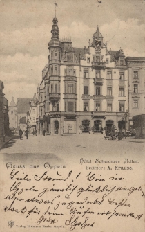 Gruss aus Oppeln : Hotel Schwarzer Adler. Besitzer : A. Krause