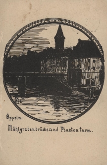 Oppeln : Mühlgrabenbrücke und Piastenturm
