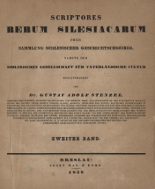 Scriptores rerum silesiacarum oder Sammlung Schlesischer Geschichtschreiber, namens der Schlesischen Gesellschaft f&uuml;r Vaterl&auml;ndische Cultur. Bd. 2