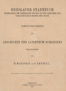 Bd.11. Breslauer Stadtbuch. Enthaltend die Rathslinie von 1287 ab und Urkunden zur Verfassungsgeschichte der Stadt