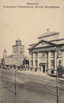 Warszawa : Krakowskie Przedmieście, Kości&oacute;ł Bernardyn&oacute;w
