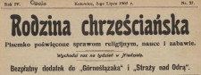 Rodzina Chrześcijańska : pisemko poświęcone sprawom reiligijnym, nauce i zabawie : bezpłatny dodatek do G&oacute;rnoślązaka i Straży nad Odrą, 1904, nr 1-3, 19-23, 32, 41