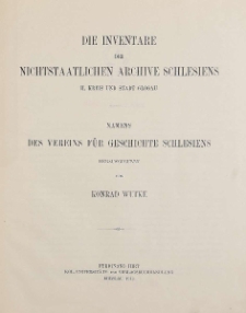 Bd.28. Die Inventare der nichtstaatlichen Archive Schlesiens. [Tl.] 2. Kreis und Stadt Glogau