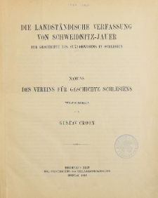 Bd.27. Die Landständische Verfassung von Schweidnitz-Jauer : zur Geschichte des Ständewesens in Schlesien