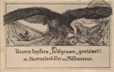 Unsern tapfern &bdquo;Feldgrauen&rdquo; gewidmet! Die Oberrealsch&uuml;ler aus M&uuml;lhausen i. E.