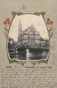 Oppeln : Schlossbr&uuml;cke und evangel. Kirche