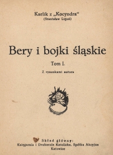 Bery i bojki śląskie. T. 1