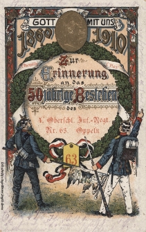 Gott mit uns 1860 1910 : Zur Erinnerung an das 50j&auml;hrige Bestehen des 4. Oberschl. Inf.-Regt. Nr. 63. Oppeln
