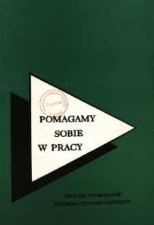Pomagamy Sobie w Pracy : opolski kwartalnik informacyjno-metodyczny, 1995 nr 3
