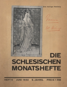 Schlesische Monatshefte : Bl&auml;tter f&uuml;r Kultur und Schrifttum der Heimat 1932, 9 Jg., H.6