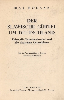 Der slawische G&uuml;rtel um Deutschland : Polen, die Tschechoslowakei und die deutschen Ostprobleme