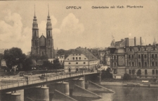 Oppeln : Oderbr&uuml;cke mit Kath. Pfarrkirche