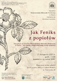 „Jak Feniks z popiołów” Starodruki ze zbiorów Wojewódzkiej Biblioteki Publicznej w Opolu odrodzone, wciąż odkrywają swoje tajemnice