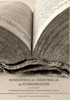 Konserwacja i renowacja 14 starodruk&oacute;w ze zbior&oacute;w Pedagogicznej Biblioteki Wojew&oacute;dzkiej w Opolu