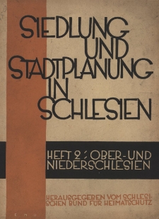 Siedlung und Stadtplanung in Schlesien. H. 2. Ober=u.Niederschlesien