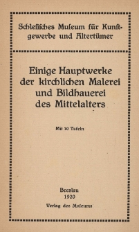 Einige Hauptwerke der kirchlichen Malerei und Bildhauerei des Mittelalters