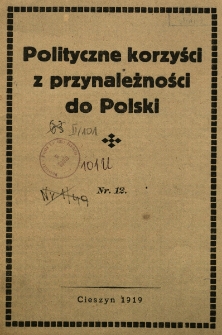 Polityczne korzyści z przynależności do Polski. Nr 12 : A. Charakterystyka narodu. B. Zarzuty czeskie