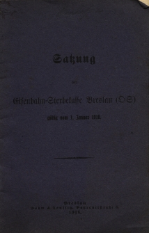 Satzung der Eisenbahn=Sterbekasse Breslau...Josef Kulessa