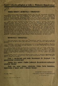 Bracia! Rodacy! Obywatele i Towarzysze! [Nadpis:] Cześć i chwała poległym w walce o Wolność i Demokrację. [Inc.:] Nowej strasznej zbrodni dokonali bandyci, mordercy spod znaku NSZ. / Podpis: / Komitet Wojew&oacute;dzki PPR w Olsztynie