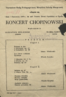 Staraniem Rady Pedagogicznej Miejskiej Szkoły Muzycznej odbędzie się dnia 2 kwietnia 1949 r., w sali Teatru Ziemi Opolskiej w Opolu Koncert Chopinowski
