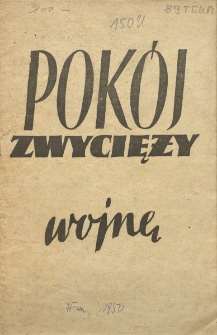 Pok&oacute;j zwycięży wojnę