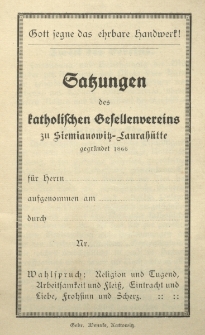 Satzungen des katholischen Gesellenvereins zu Siemianowitz - Laurah&uuml;tte gegr&uuml;ndet 1866