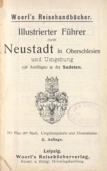Illustrierter F&uuml;hrer durch Neustadt in Oberschlesien und Umgebung mit Ausfl&uuml;gen in die Sudeten