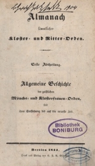 Almanach s&auml;mmtlicher Kloster= und Ritter=Orden. Abt.1. Allgemeine Geschichte der geistlichen M&ouml;nchs= und Klosterfrauen=Orden seit ihrer Entstehung bis auf die neueste Zeit