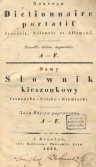 Nowy słownik kieszonkowy : Francuzko-Polsko-Niemiecki. T.1 : A-F; T.2: G-Z