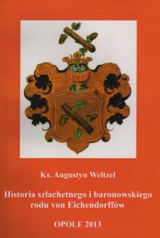 Historia szlachetnego i baronowskiego rodu von Eichendorff&oacute;w