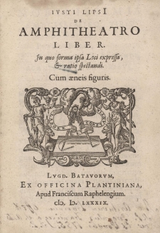 De amphitheatro liber. In quo forma ipsa Loci expressa, et ratio spectandi