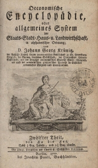 Oekonomische Encyklop&auml;die oder allgemeines System der Staats- Stadt- Haus- und Landwirthschaft, in alphabetischer ordnung