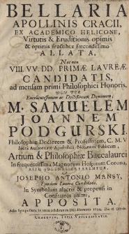 Ballaria Apollinis Cracii, ex Academico Helicone, Virtutis et Eruditionis opimis et optimis fructibus foecundissimo allata, nec non VIII. VV.DD. Primae laureate condidatis, ad mensam primi Philosophici Honoris, dum per Excellentissimum ac Doctissimum Dominum