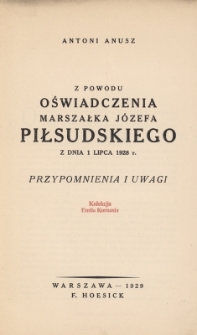 Z powodu oświadczenia Marszałka J&oacute;zefa Piłsudskiego z dnia 1 lipca 1928 r. : przypomnienia i uwagi