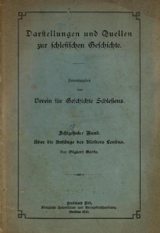 Darstellungen und Quellen zur schlesischen Geschichte. Bd. 18. &Uuml;ber die Anf&auml;nge des Klosters Leubus