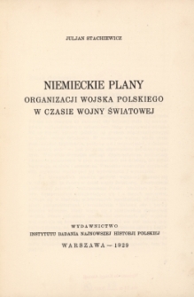 Niemieckie plany organizacji wojska polskiego w czasie wojny światowej