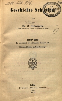 Geschichte Schlesiens. Bd 1 : Bis zum Eintritt der habsburgischen Herschaft 1527