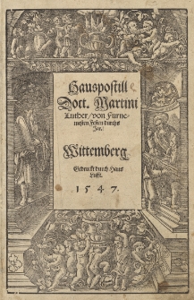 Hauspostill Doct. Martini Luther, von Furnemesten Festen durchs Jar