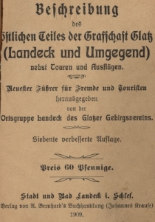 Beschreibung des &ouml;stlichen Teiles der Grafschaft Glatz : (Landeck und Umgegend) nebst Touren und Ausfl&uuml;gen : neuester F&uuml;hrer f&uuml;r Fremde und Touristen