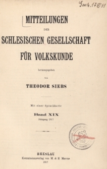 Mitteilungen der Schlesischen Gesellschaft f&uuml;r Volkskunde. Hrsg. von Theodor Siebs, Bd.19, Jg. 1917