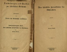 Darstellungen und Quellen zur schlesischen Geschichte. Bd. 26. &Uuml;ber schlesische Formelb&uuml;cher des Mittelalters