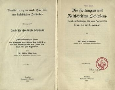 Darstellungen und Quellen zur schlesischen Geschichte. Bd. 32. Die Zeitungen und Zeitschriften Schlesiens von den Anf&auml;ngen bis zum Jahre 1870 bezw. bis zur Gegenwart