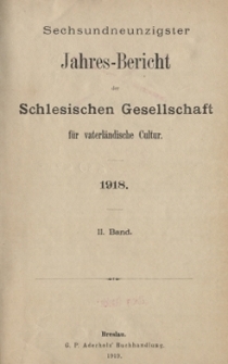 Jahres-Bericht der Schlesischen Gesellschaft f&uuml;r vaterl&auml;ndische Cultur. 1918, Jg.96, 2. Band
