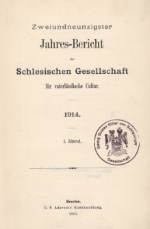 Jahres-Bericht der Schlesischen Gesellschaft f&uuml;r vaterl&auml;ndische Cultur. 1914, Jg.92, 1. Band