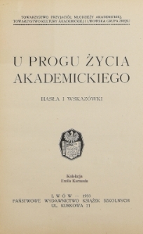 U progu życia akademickiego : hasła i wskaz&oacute;wki