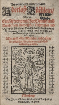 Neu-vermehrtes und verbessertes Aderlass B&uuml;chlein das ist : Ein Astronomischer Grund und Bericht vom Aderlassen Schrepffen und Baden zu Erhaltung Menschlicher Gesundheit und Verlangerung dess Lebens biss zu seinem von gott und der natur bestimten Tode und ende dess
