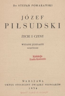 J&oacute;zef Piłsudski : życie i czyny