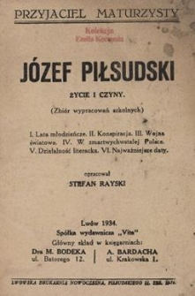 J&oacute;zef Piłsudski : życie i czyny : (zbi&oacute;r wypracowań szkolnych)