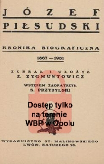 J&oacute;zef Piłsudski : kronika biograficzna 1867-1931